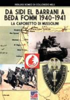 Da Sidi el Barrani a Beda Fomm 1940-1941: La caporetto di Mussolini 8893274175 Book Cover