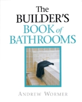 The Builder's Book of Bathrooms 1561582301 Book Cover