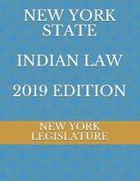 New York State Indian Law 2019 Edition 1094658537 Book Cover