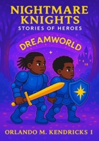 Nightmare Knights: Helping Defend Dreams from Nightmares B0F62PGWC8 Book Cover