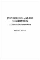 John Marshall & the Constitution: A Chronicle of the Supreme Court 1717320767 Book Cover