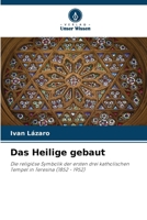 Das Heilige gebaut (German Edition) 6208583160 Book Cover