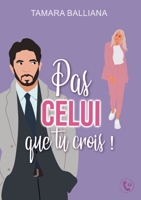Pas celui que tu crois ! (French Edition) B0FKR4TDZW Book Cover