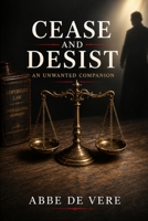 Cease and Desist, An Unwanted Companion 1918588988 Book Cover