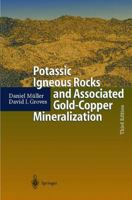 Potassic Igneous Rocks and Associated Gold-Copper Mineralization (Lecture Notes in Earth Sciences) 3642640753 Book Cover