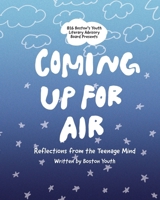 Coming Up For Air: Reflections from the Teenage Mind B0GN5ML5WK Book Cover