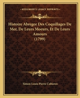Histoire Abregee Des Coquillages De Mer, De Leurs Moeurs, Et De Leurs Amours (1799) 1143902378 Book Cover