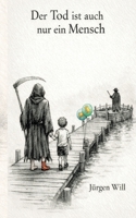 Der Tod ist auch nur ein Mensch (German Edition) 3695716851 Book Cover