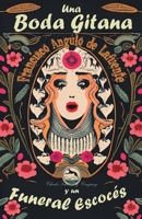 Una Boda Gitana y un Funeral Escocés B0CKTX9T4N Book Cover