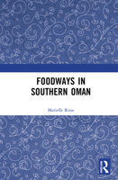 Foodways in Southern Oman 0367686996 Book Cover