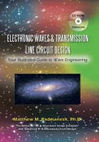 Electronic Waves & Transmission Line Circuit Design: Your Illustrated Guide to Wave Engineering 1438968620 Book Cover