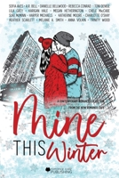 Mine This Winter: A Winter Contemporary Romance Anthology B0BN61Z987 Book Cover