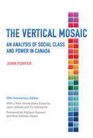 The Vertical Mosaic: An Analysis of Social Class and Power in Canada 0802060552 Book Cover
