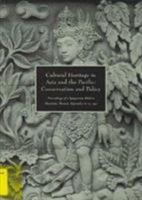 Cultural Heritage in Asia and the Pacific: Conservation and Policy : Proceedings of a Symposium Held in Honolulu, Hawaii, September 8-13, 1991 0892362480 Book Cover