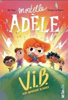 Mortelle Adèle V.I.B. - Tome 4 Very Important Bizarres 2494678064 Book Cover