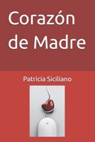 Corazon de Madre 1519206836 Book Cover