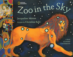 Zoo In the Sky: A Book of Animal Constellations