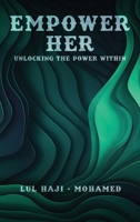 Empower Her: Unlocking the power within B0DP85LLG9 Book Cover