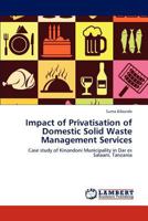 Impact of Privatisation of Domestic Solid Waste Management Services 3838384806 Book Cover