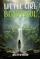 Little Girl Beautiful B0F9NP7JD8 Book Cover