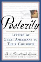 Posterity: Letters of Great Americans to Their Children 038550330X Book Cover
