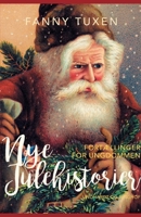 Nye julehistorier. Fort?llinger for ungdommen 8726450135 Book Cover
