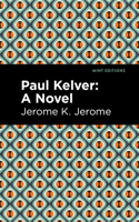 Paul Kelver: A Novel 1092477063 Book Cover