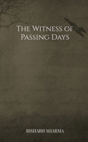 The Witness of Passing Days B0DS2TLXW7 Book Cover