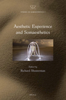 Aesthetic Experience and Somaesthetics (Studies in Somaesthetics) 9004347690 Book Cover