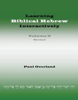 Learning Biblical Hebrew Interactively, 2 (Student Edition, Revised) 1910928151 Book Cover
