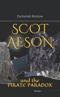 Scot Aeson: and the Pirate Paradox 168822243X Book Cover