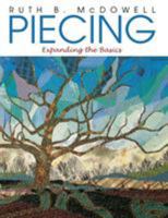 Piecing: Expanding the Basics 157120041X Book Cover