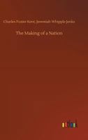 The Making of a Nation: The Beginnings of Israel's History 1514280655 Book Cover