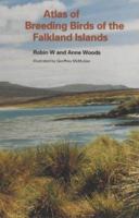 Atlas of Breeding Birds of the Falkland Islands 0904614603 Book Cover