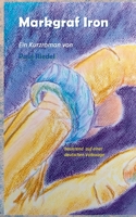 Markgraf Iron: basierend auf einer deutschen Volkssage 3755709430 Book Cover
