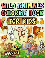 Wild animals Coloring Book for Kids: Awesome Jungle Animals Coloring Book like tiger Sloth Horse Llama Bear And Many More ages 4-8 B0CNCX7XZZ Book Cover