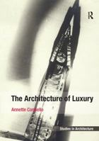 The Architecture of Luxury 1409433218 Book Cover