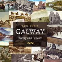 Galway History on a Postcard 1856078035 Book Cover