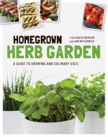 Homegrown Herb Garden: A Guide to Growing and Cooking Delicious Herbs 0785837213 Book Cover