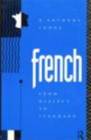 French, From Dialect To Standard 0415080711 Book Cover