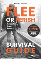 FLEE OR PERISH: A disaster, A war, A country… B0FDVH1NMY Book Cover
