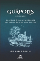 Guápolis: Comédia do Folclore Gaúcho (Portuguese Edition) 1660534917 Book Cover