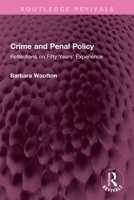 Crime and Penal Policy: Reflections on Fifty Years' Experience 103232628X Book Cover