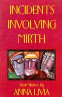 Incidents Involving Mirth: Short Stories 0933377134 Book Cover