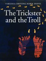 The Trickster and the Troll 0803292635 Book Cover