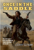 Once in the Saddle (Johnny Ross) B0H339HKVH Book Cover