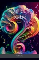 Curious Katie - Season 1 B0GVVQGGGS Book Cover