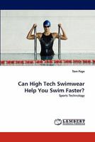 Can High Tech Swimwear Help You Swim Faster?: Sports Technology 3843391289 Book Cover