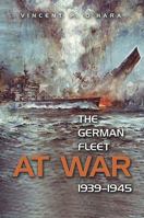 The German Fleet At War, 1939-1945 1591146518 Book Cover