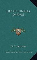 Life of Charles Darwin 1519601557 Book Cover